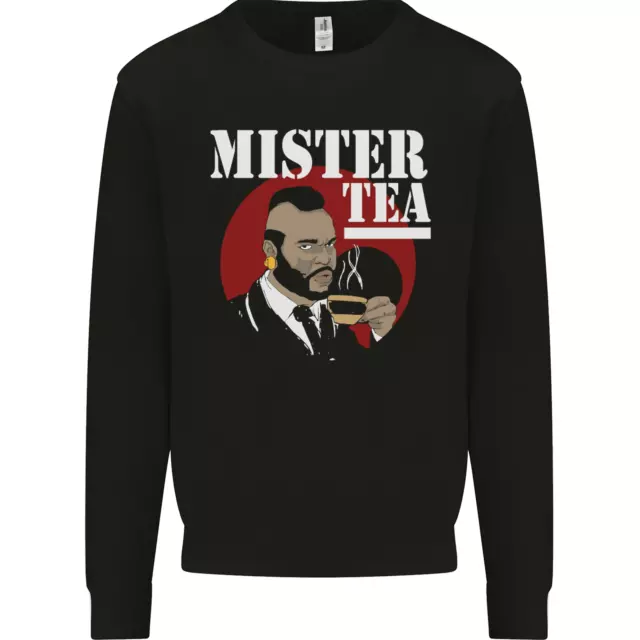 Mister Tea Funny A-Team Parody Mens Sweatshirt Jumper