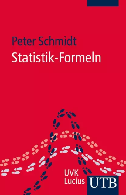 Statistik-Formeln Peter Schmidt Taschenbuch 40 S. Deutsch 2014 UTB GmbH