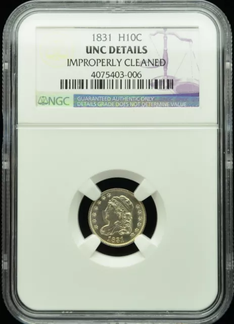 1831 Capped Bust Half-Dime NGC Unc Details Improperly Cleaned #I353