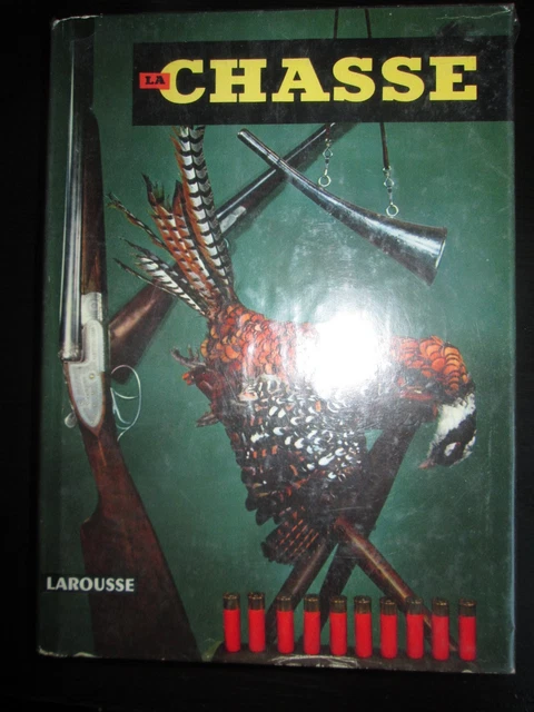 Livre La Chasse (Larousse 1954) En Très Bon état