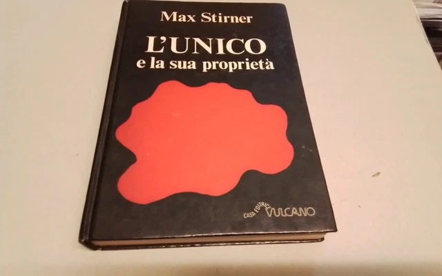 L'UNICO E LA SUA PROPRIETA', M. STIRNER, ED. VULCANO 1977, 28a26