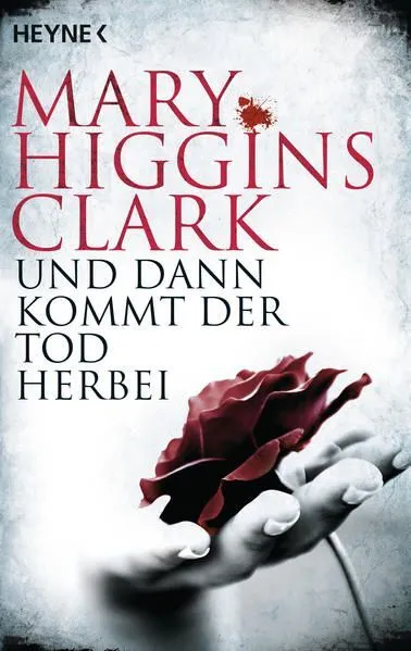 Und dann kommt der Tod herbei Higgins Clark, Mary und Karl-Heinz Ebnet: