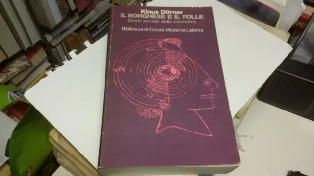 K. Dorner, Il Borghese E Il Folle, 1a Ed. 1975 , 1a22