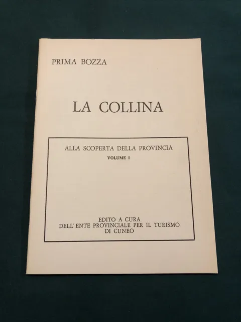 LA COLLINA, Prima Bozza. Alla scoperta della Provincia Vol.1
