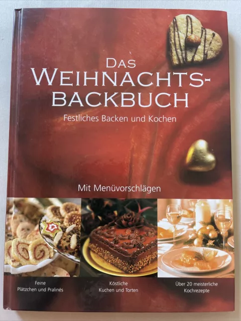 Das Weihnachtsbackbuch- Festliches Backen und Kochen￼ - Mit Menüvorschlägen