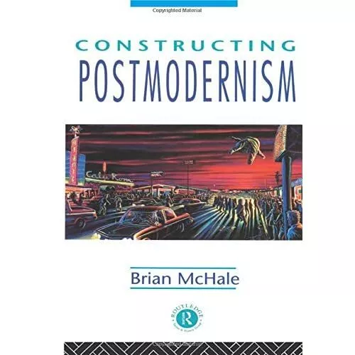 Constructing Postmodernism - Paperback NEW Brian McHale January 1993