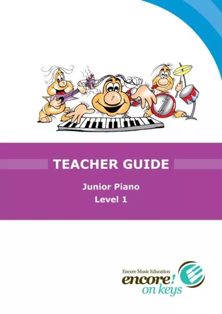 Encore on Keys Teacher Guide Junior Piano Level 1-Accent Publishing