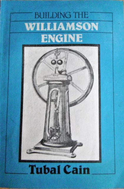 Building the Williamson Engine -Stuart Turner Live Steam Model Engineering book