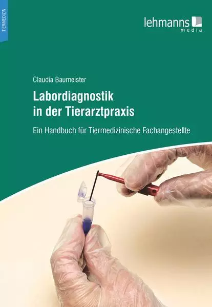 Labordiagnostik in der Tierarztpraxis | Claudia Baumeister | 2020 | deutsch