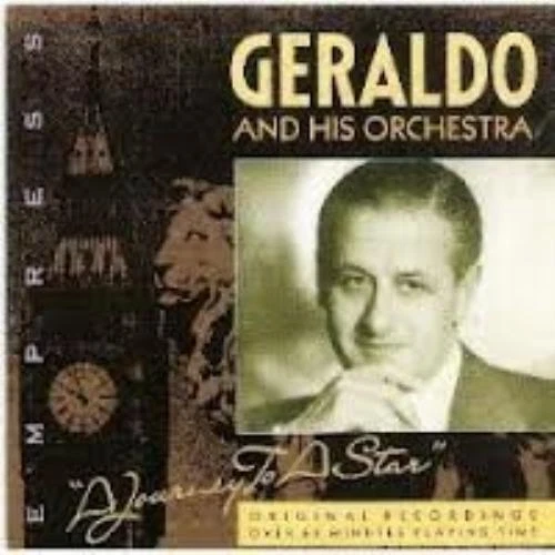 Geraldo and His Orchestra - A Journey to a Star CD