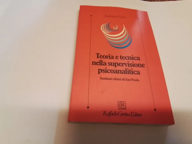 Teoria e tecnica nella supervisione psicoanalitica. Seminari clinici...15n23