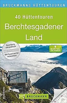 Hüttentouren im Berchtesgadener Land: Die 40 schöns... | Buch | Zustand sehr gut