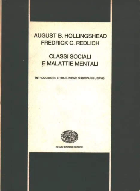 Classi sociali e malattie mentali - August B. Hollingshead, Fredrick C. Redlich