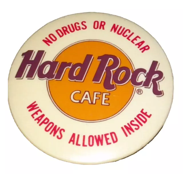 Hard Rock Cafe No Drugs or Nuclear Weapons Allowed Inside Pin Button Badge