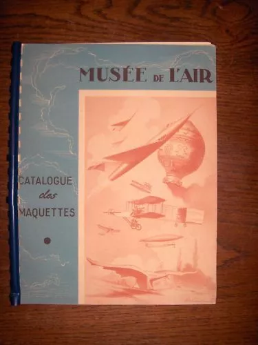 Musée De L'air - Catalogue Des Maquettes (1961)