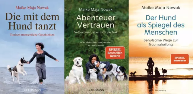 Maike Maja Nowak / Die mit dem Hund tanzt / Abenteuer Vertrauen / Der Hund a ...