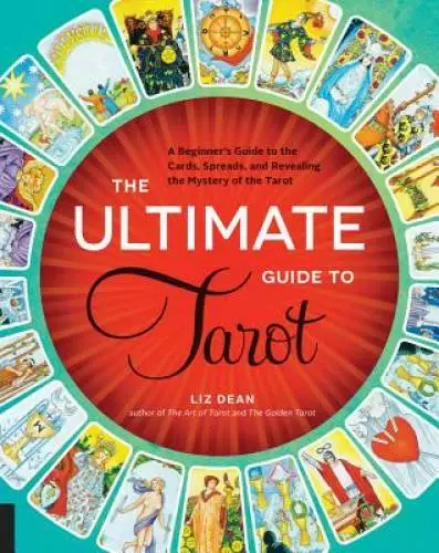 The Ultimate Guide to Tarot: A Beginner's Guide to the Cards, Spread - VERY GOOD