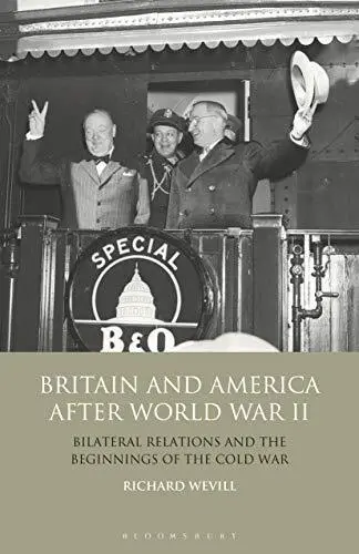 Britain and America After World War ..., Richard Wevill