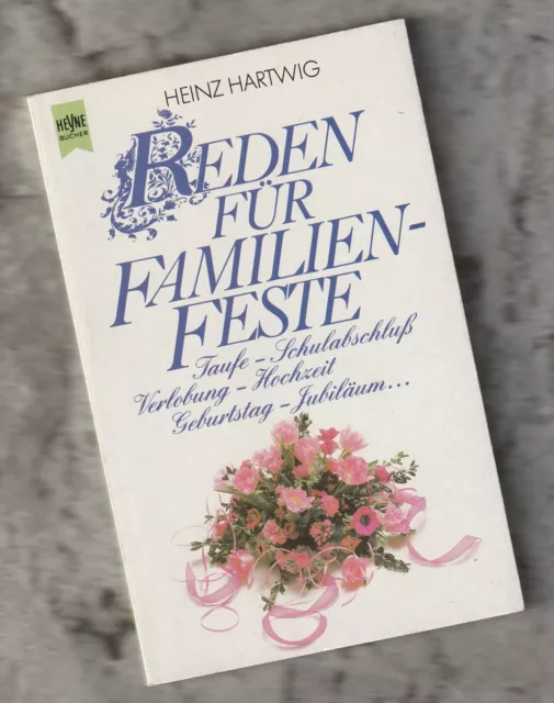 Reden für Familienfeste * Heinz Hartwig * Ratgeber * 1983