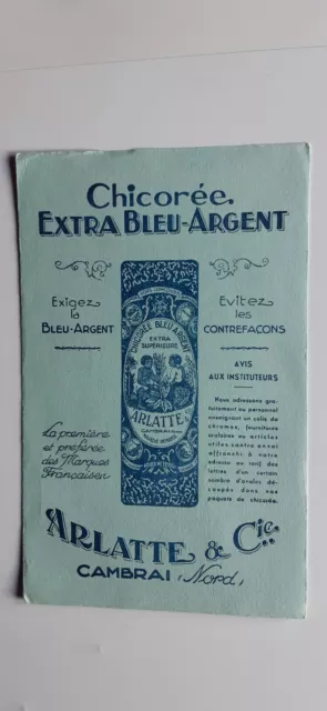 Buvard vintage Chicorée Extra Bleu Argent ARLATTE  ( 1 )