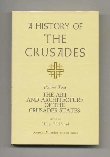 KENNETH M SETTON / History of the Crusades Volume IV the Art 1st