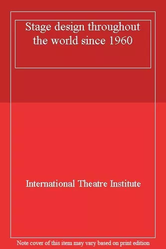Stage design throughout the world since 1960-International Theat
