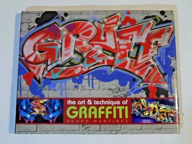 Graff : The Art & Technique of Graffiti by Scape Martinez (2010, HC)