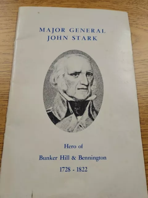 Major General John Stark Hero of Bunker Hill & Bennington  Leon W Anderson 1972