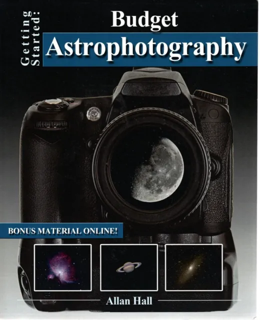 Budget Astrophotography by Allan Hall (330pages,2014)