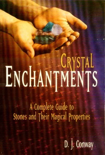 Crystal Enchantments Gemstones Minerals History Folklore Mythology Magick Mystic