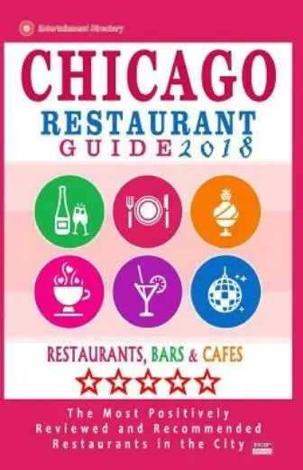 CHICAGO RESTAURANT GUIDE 2017: Best Rated Restaurants in Chicago - 1000 ...