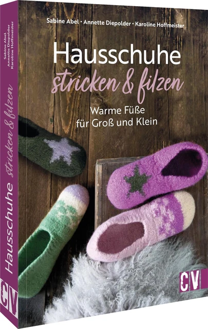 Hausschuhe stricken & filzen Sabine Abel