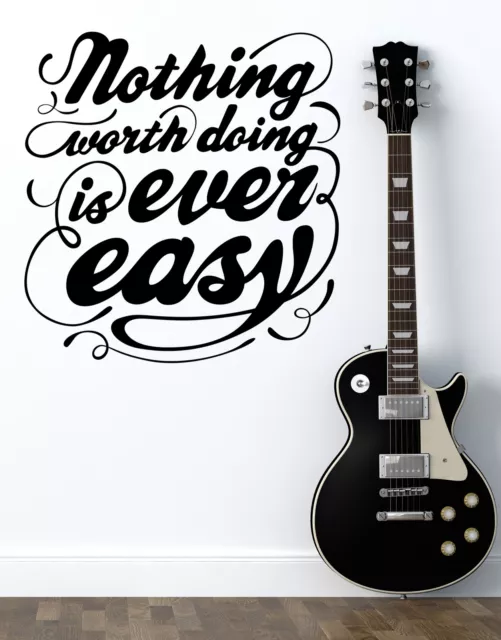 Nothing Worth Doing is Ever Easy Motivational Quote Wall Decal Sticker #6103