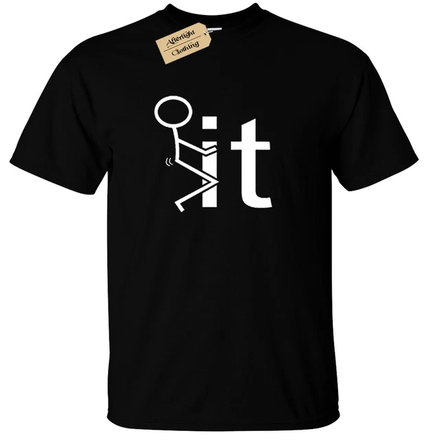 Fuck It Uomo Tshirt Rude Divertente Ironica Idea Regalo Scherzo