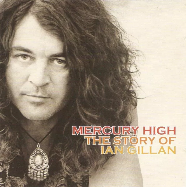 Ian Gillan - Mercury High - The Story Of Ian Gillan (2xCD 2004) Deep Purple