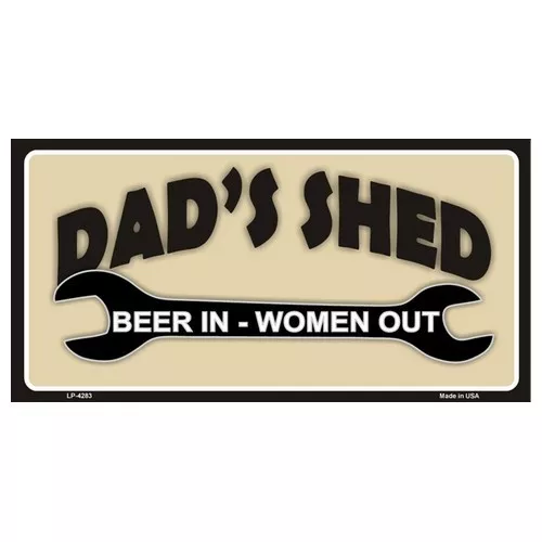 USA Novelty Number Plate - Dads Shed Beer In Women Out Wall Art Sign Home Decor