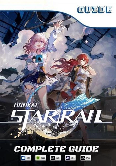 HONKAI: STAR RAIL Complete Guide: Best Tips, Tricks and Strategies to