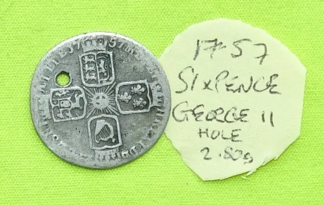 1757 Silver SIXPENCE Coin King GEORGE II (1727 - 1760) 2.80g ESC1622 (hole)