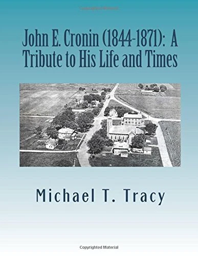 John E  Cronin  1844-1872   A Tribute to His Life and Times