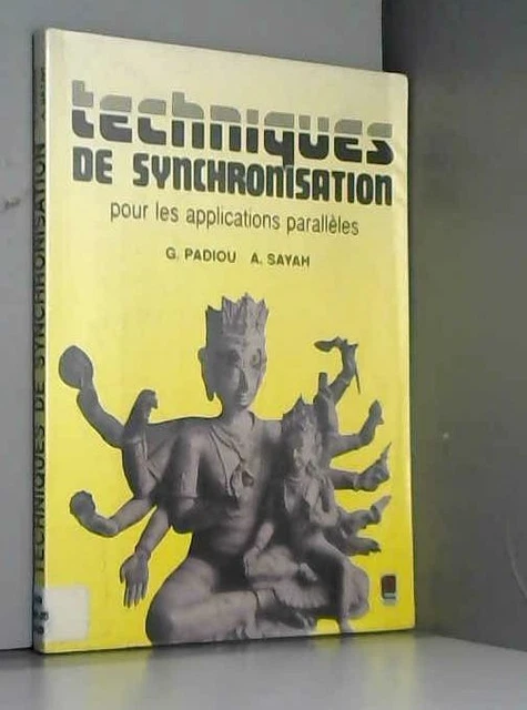 TECHNIQUES DE SYNCHRONISATION pour les applications paralleles A. sayah ...