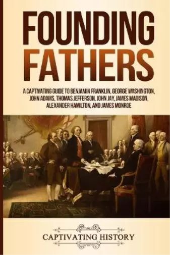 Captivating History Founding Fathers (Poche)