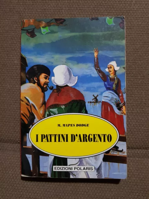 I PATTINI  D'ARGENTO Mapes Dodge Ed. Polaris 1994