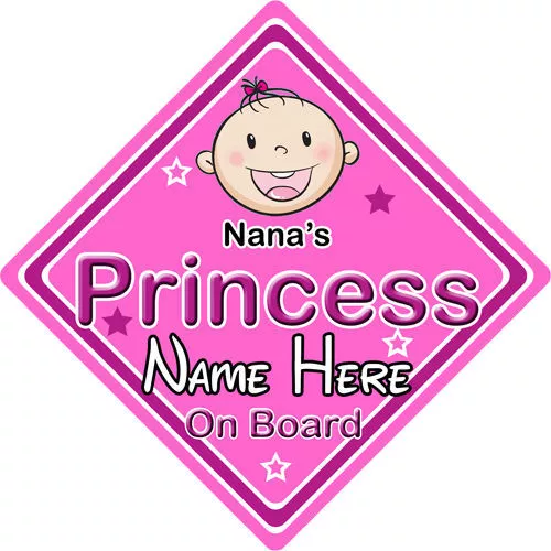 Baby On Board Car Sign ~ Nanas Princess On Board ~ P&P - Personalised