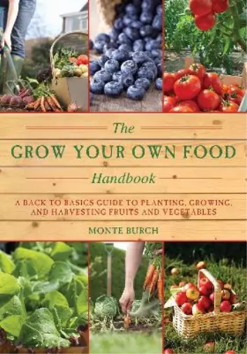 Monte Burch The Grow Your Own Food Handbook (Taschenbuch) (US IMPORT)