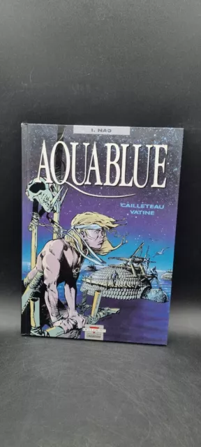 BD Aquablue tome 1 Nao de Cailleteau et Vatine Ed Delcourt 1989