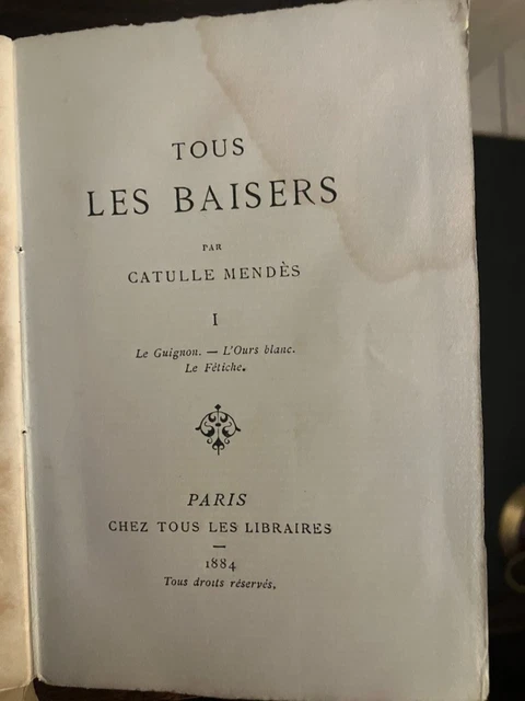 Tous Les Baisers Par Catulle Mendès – 2 Volumes, Couverture Signée Fe