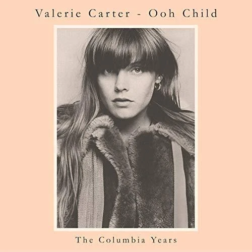 Valerie Carter - Ooh Child: The Columbia Years (NEW CD)