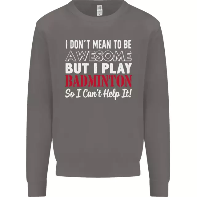 Felpa maglione I Dont Mean to Be Badminton Player 3