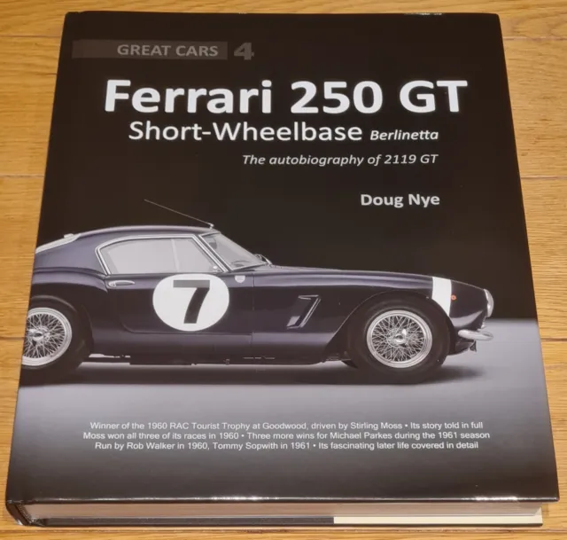 Ferrari 250 GT Short Wheelbase: The Autobiography of 2119 GT by Doug Nye