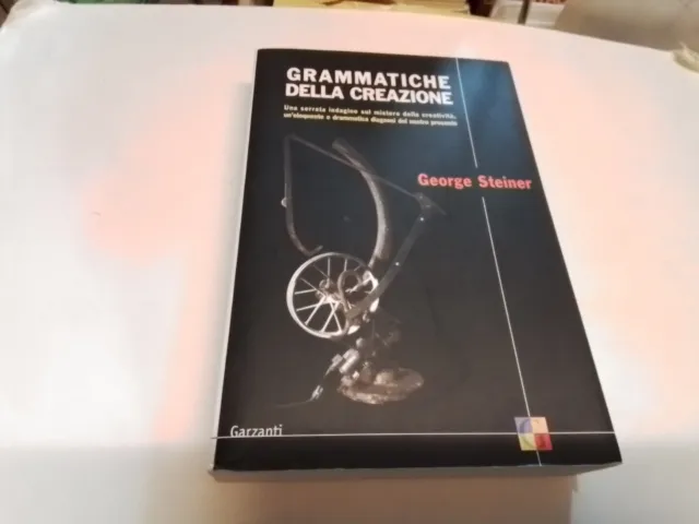 STEINER, GRAMMATICHE DELLA CREAZIONE, GARZANTI, 2003, 4g23